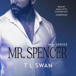 Mr. Spencer, T L Swan