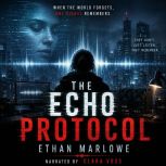 The Echo Protocol, Ethan Marlowe