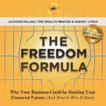 The Freedom Formula Why Your Busines..., Jackson Millan