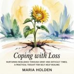 Coping With Loss, Maria Holden
