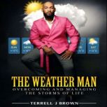 The Weather Man, Terrell J Brown