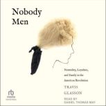 Nobody Men, Travis Glasson