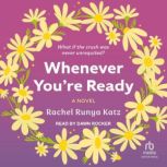 Whenever Youre Ready, Rachel Runya Katz