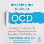 Breaking the Rules of OCD, PhD RockwellEvans