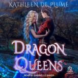Dragon Queens, Kathleen de Plume