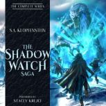 The Shadow Watch Saga, S.A. Klopfenstein