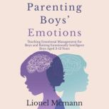 Parenting Boys Emotions, LIONEL MCMANN