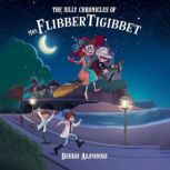 The Silly Chronicles of Mrs. Flibbert..., Diego Alfonso