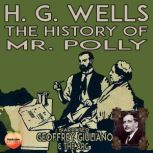 The History Of Mr. Polly, H. G. Wells