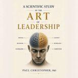 A Scientific Study of the Art of Lead..., Paul Christopher, PhD