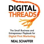 Digital Threads, Neal Schaffer