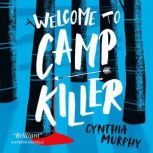 Welcome to Camp Killer, Cynthia Murphy