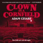 Clown in a Cornfield, Adam Cesare