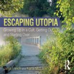 Escaping Utopia, Janja Lalich