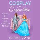 Cosplay and Confrontation, Sarah Zane