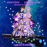 Gems and Star Flowers, Amara Lynn