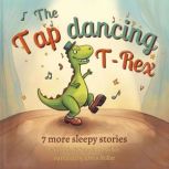 The Tap Dancing TRex, Robbin Miller