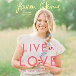 Live in Love, Lauren Akins
