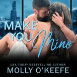 Make You Mine, Molly OKeefe
