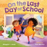 On the Last Day of School, Maggie C. Rudd