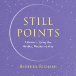 Still Points, Brother Richard Hendrick