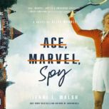 Ace, Marvel, Spy, Jenni L Walsh