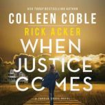 When Justice Comes, Colleen Coble