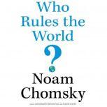 Who Rules the World?, Noam Chomsky