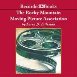 The Rocky Mountain Moving Picture Association, Loren D. Estleman