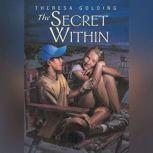 Secret Within, Theresa Golding