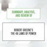 Summary, Analysis, and Review of Robert Greene's The 48 Laws of Power, Start Publishing Notes