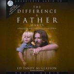 The Difference a Father Makes, Ed McGlasson