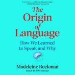 Origin of Language, Madeleine Beekman