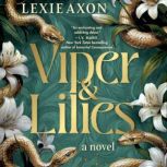 Viper  Lilies, Lexie Axon