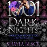 More Than Protect You, Shayla Black