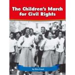 The Childrens March for Civil Rights..., Kira Freed