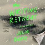 The Writing Retreat, Julia Bartz