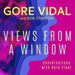 Views from a Window Conversations with Gore Vidal, Gore Vidal