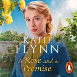 A Rose and a Promise, Katie Flynn