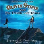 Olivia Stone and the Trouble With Tri..., Jeffery E. Doherty