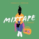 Mixtape A Memoir, Johnzelle Anderson