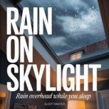 Rain on Skylight, Sleep Master