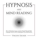 Hypnosis and Mind Reading, Vincent Decker