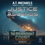 Justice Ascends, A.T. Michaels