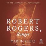 Robert Rogers, Ranger, Martin Klotz