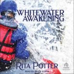 Whitewater Awakening, Rita Potter