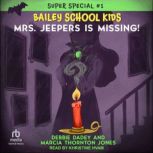Mrs. Jeepers is Missing!, Debbie Dadey
