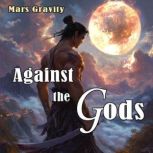 Against the Gods, Mars Gravity