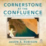 Cornerstone at the Confluence, Jason A. Robison