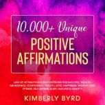 10,000 Unique Positive Affirmations, Kimberly Byrd